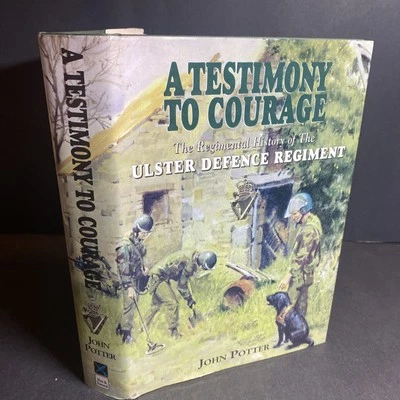 Military History: Testimony to Courage, Ulster Regiment - John Potter / FKY - Image 1 of 4