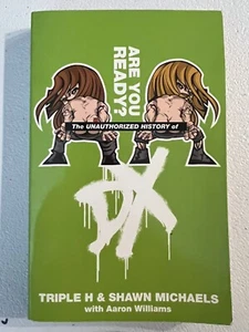 The Unauthorized History of DX: Are You Ready (WWE) by Triple H - Picture 1 of 2