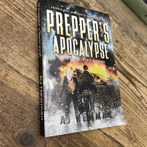 Prepper's Apocalypse Book 3 Prepper's Betrayal - Picture 1 of 5