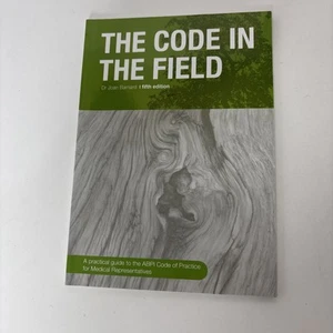ABPI Code of Practice. The Code in The Field. Dr Joan Barnard. 5th Edition. - Picture 1 of 5