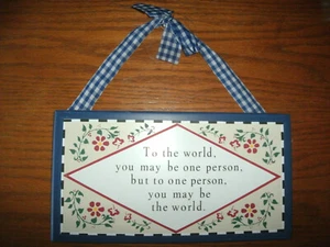 NEW To The World U May Be 1 Person But To 1 Person U May Be The World Sign 10x5" - Bild 1 von 3