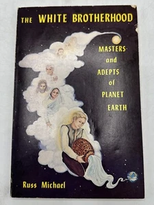 The White Brotherhood - Masters & Adepts of Planet Earth - Michael Russ 1975 - Picture 1 of 10