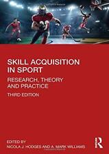 Skill Acquisition in Sport: Research, Theory and Practice by , NEW Book, FREE
