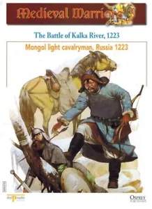 The Battle of Kalka River, 1223 Mongol Light Cavalryman - Osprey Booklet SME075 - Foto 1 di 2