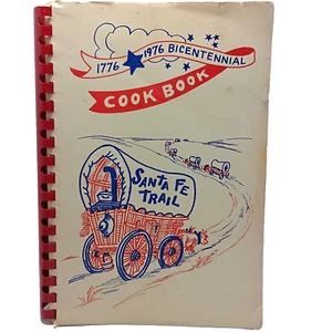 1776-1976 Bicentennial Santa Fe Trail Cook Book Spiral Bound Vintage Recipes - Imagen 1 de 7
