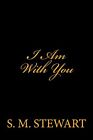 I Am With You.by Stewart  New 9781496174598 Fast Free Shipping<|