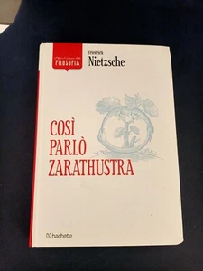 LIBRO COSI' PARLO' così parlò ZARATHUSTRA FRIEDRICH NIETZSCHE HACHETTE 2016 - Imagen 1 de 1