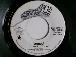 BREAD LET YOUR LOVE GO TOO MUCH LOVE ELEKTRA EKM-45711 PROMO USA - Picture 1 of 2