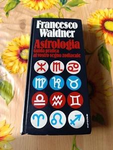Astrologia Guida Pratica - Francesco Waldner - Prima Ed. Euroclub 1977 - Afbeelding 1 van 6