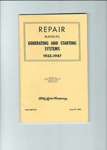 FORD  GENERATING AND STARTER MANUAL 1933-1947 - Picture 1 of 1