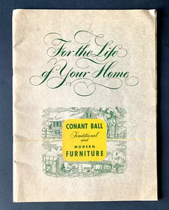 CONANT BALL TRADITIONAL AND MODERN FURNITURE FOR THE LIFE OF YOUR HOME BOOKLET - Picture 1 of 10