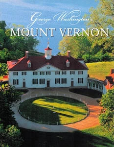 GEORGE WASHINGTONs MOUNT VERNON ESTATE MUSEUM & GARDENS HISTORY ARCHITECTURE - Picture 1 of 7
