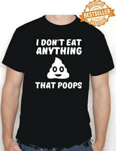 My FOOD Doesn't Poop T-Shirt / Animal / Vegetarian / Morrissey / Meat / S-XXL - Picture 1 of 12