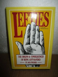 Lefties: The Origins & Consequences of Being Left-Han by Jack Fincher (1993, H - Picture 1 of 8