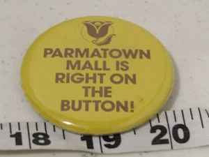 OLD PARMATOWN MALL IN RIGHT ON THE BUTTON PIN PINBACK HAT JACKET PIN BUTTON - Picture 1 of 1