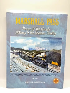 MARSHALL PASS: DENVER & RIO GRANDE, GATEWAY TO THE GUNNISON COUNTRY Paperback - Picture 1 of 2