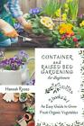Roses Hannah | CONTAINER AND RAISED BED GARDENING FOR BEGINNERS 2 BOOKS IN 1