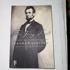 This Fiery Trial: The Speeches and Writings of Abraham Lincoln - Picture 1 of 4