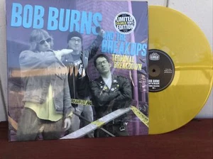 Bob Burns Breakups Terminal Breakdown Gearhead Records Ltd. Ed Yellow Vinyl Punk - Picture 1 of 5