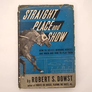 Straight Place And Show Horse Tome Hardcover Book Robert Dowst 1945 - Picture 1 of 24