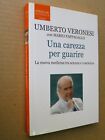 UNA CAREZZA PER GUARIRE nuova medicina tra scienza e coscienza Umberto Veronesi 