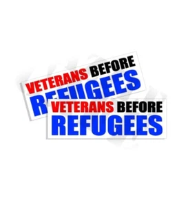 Veterans Before Refugees ANTI-BIDEN BUMPER STICKER DECAL TRUMP 2 PK - Picture 1 of 2