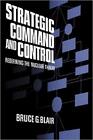 Bruce Qc Blair - Strategic Command And Control - New Paperback - J555z