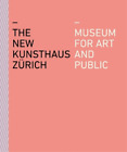 Kunsthaus Zürich The New Kunsthaus Zürich (Taschenbuch)