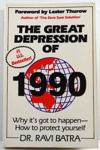 The Great Depression of 1990 by Dr Ravi Batra 1988 PB How to protect yourself - Picture 1 of 18