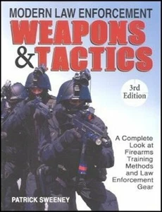 Modern Law Enforcement Weapons & Tactics (Patrick Sweeney) - Picture 1 of 2
