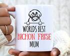 Worlds Best Bichon Frise Mum. Bichon Frise Mug. 21St Birthday Gift For Her. Bich