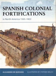 OSPREY FORTRESS 94 SPANISH COLONIAL FORTIFICATIONS NORTH AMERICA 1565 - 1822 - Picture 1 of 1