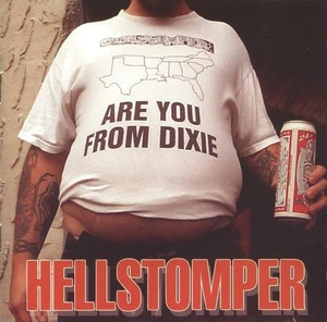 Are You from Dixie? Hellstomper East Ridge TN (CD 2004, D-Fens Records Newnan GA - Picture 1 of 3