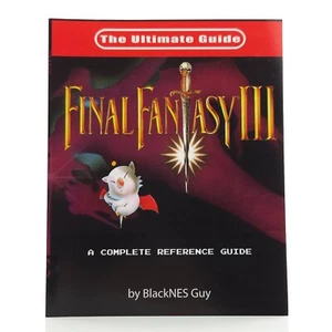 Final Fantasy III - The Ultimate Guide By the BlackNES Guy / SNES Lösungsbuch - Bild 1 von 6