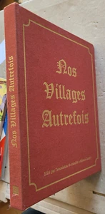 Nos Villages Autrefois éd Alliance Larga Sundgau Alsace 1991 - Imagen 1 de 9