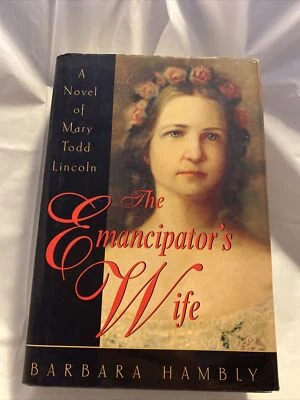 The Emancipator's Wife - Barbara Hambly (Large Print, Hardcover, DJ, 2005) - Image 1 of 4