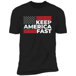 Keep America Fast Racing Premium Short Sleeve T-Shirt - Picture 1 of 6