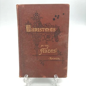 Christmas at the Abecs’ by Alfred S. Badger 1891 Antique Hardcover Old Book HC - Picture 1 of 17