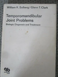 Temporomandibular Joint Problems : Biologic Diagnosis and Treatment - Bild 1 von 1