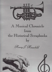 A Musical Chronicle from the Historical Scrapbooks. Hauschild. Victoria, Texas - Picture 1 of 1