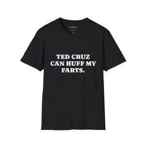 Ted Cruz Can Huff My Farts Shirt - Bild 1 von 21