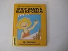 Bethy Wants a Blue Ice-cream (Methuen paired readin... by Gillham, Bill Hardback
