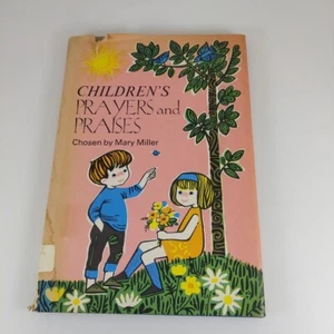 Children's Prayers And Praises Chosen By Mary Miller 1st US Ed 1972 Illus HCDJ - Picture 1 of 14