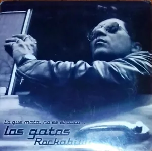 LOS GATOS ROCKABILLY - Lo Que Mata... ( Rockabilly Mexicano ) Cd Mexican Edition - Picture 1 of 1
