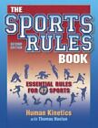 The Sports Rules Book - 2e by Human Kinetics; Hanlon, Tom