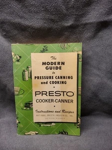 The Modern Guide To Pressure Canning & Cooking Presto Instructions & Recipes '74 - Picture 1 of 4