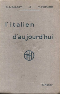 L'italien d'aujourd'hui par les textes | E.du Balasy Et Vera Funaro | Bon état - Picture 1 of 1