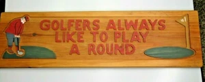 Vintage handgeschnitztes Holz Retro Golfer spielen immer gerne ein rundes Schild 24"x7" - Bild 1 von 7