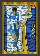 JUAN CARLOS VALERON #72 RC SPORT CORUÑA 2005 CHROME MC MUNDICROMO LEAGUE 04/05