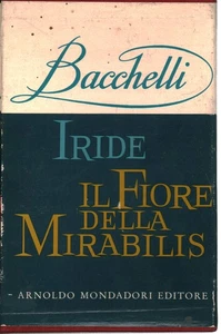 Iris - Riccardo Bacchelli (Arnoldo Mondadori Editore) [1963] - Bild 1 von 1